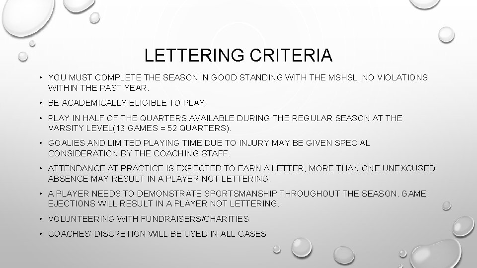 LETTERING CRITERIA • YOU MUST COMPLETE THE SEASON IN GOOD STANDING WITH THE MSHSL,