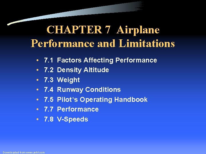 CHAPTER 7 Airplane Performance and Limitations • • 7. 1 7. 2 7. 3