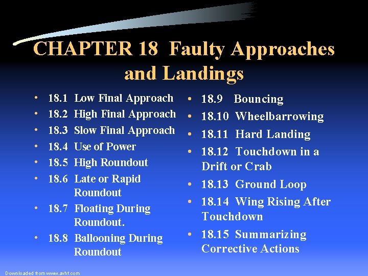 CHAPTER 18 Faulty Approaches and Landings • • • 18. 1 18. 2 18.