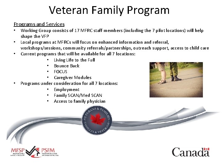 Veteran Family Programs and Services • • Working Group consists of 17 MFRC staff