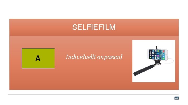 SELFIEFILM Individuellt anpassad 