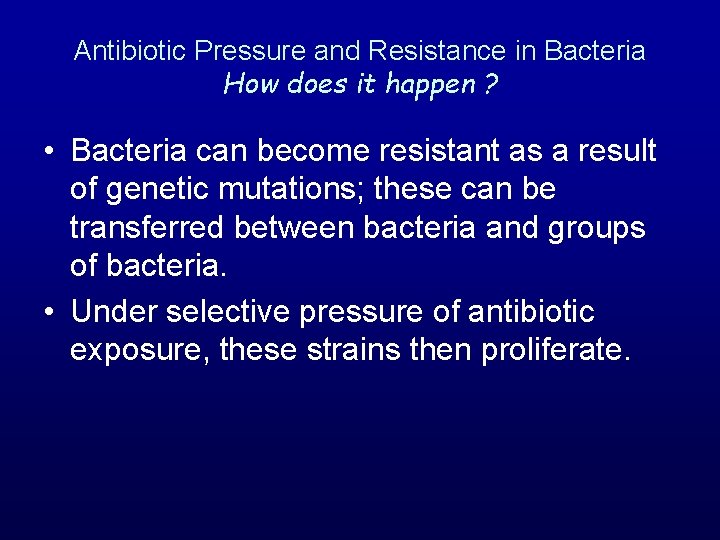 Antibiotic Pressure and Resistance in Bacteria Sarmistha B