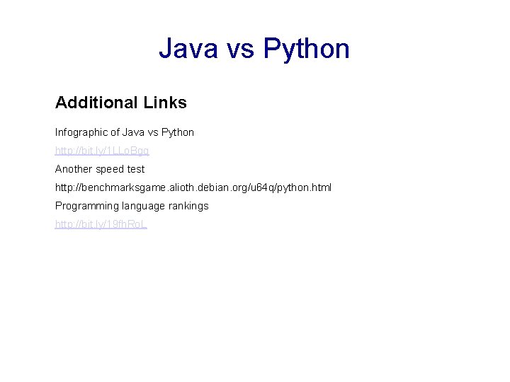 Java vs Python Additional Links Infographic of Java vs Python http: //bit. ly/1 LLo.