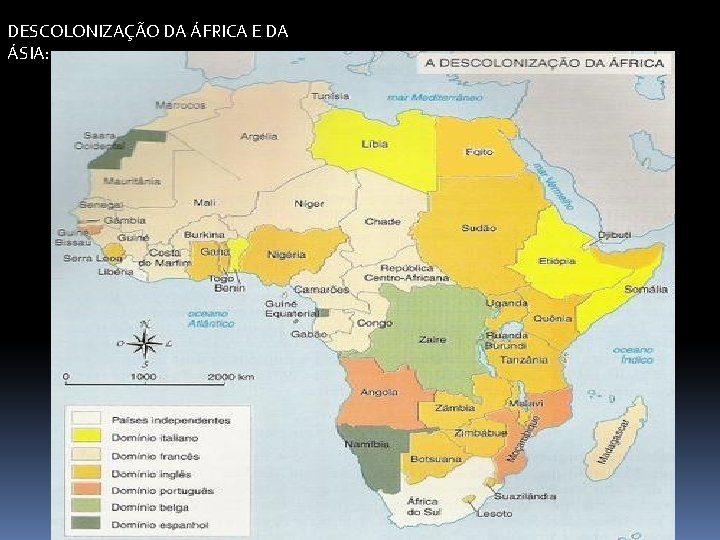 DESCOLONIZAÇÃO DA ÁFRICA E DA ÁSIA: 