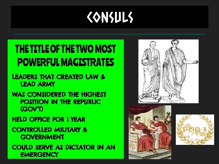 CONSULS THE TITLE OF THE TWO MOST POWERFUL MAGISTRATES LEADERS THAT CREATED LAW &