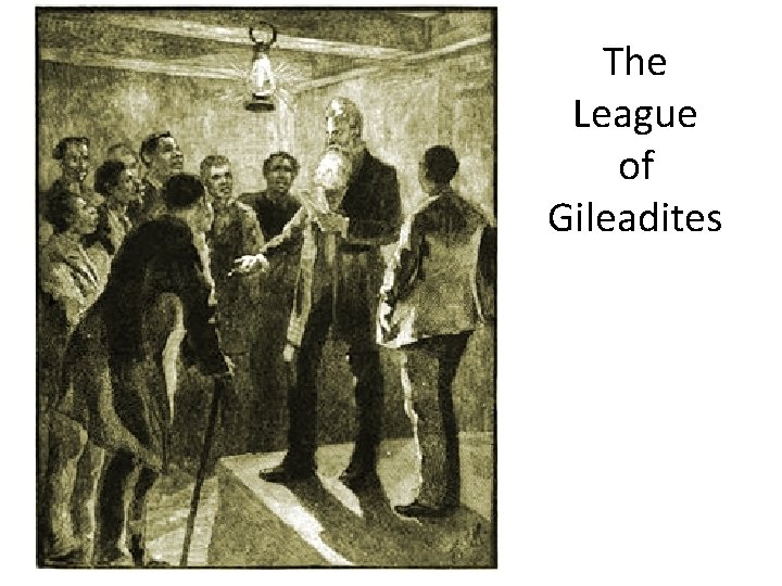 The League of Gileadites 