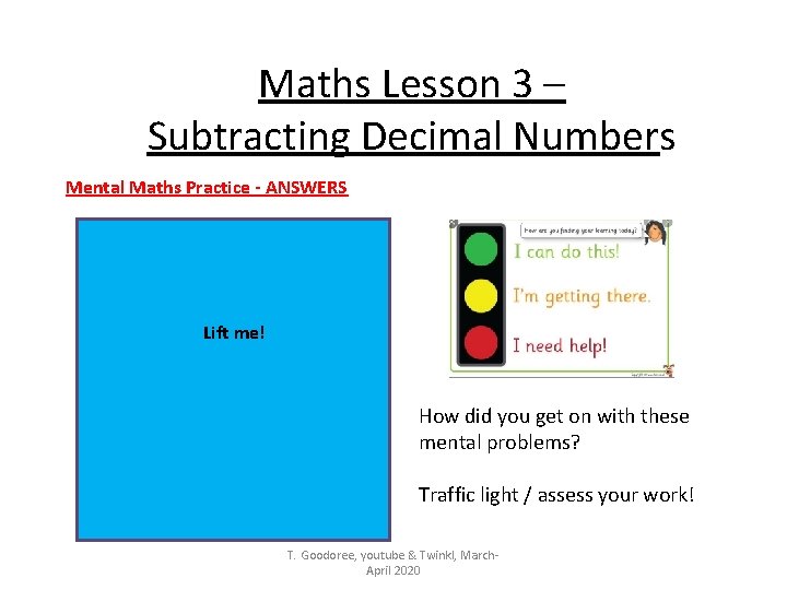 Maths Lesson 3 – Subtracting Decimal Numbers Mental Maths Practice - ANSWERS Lift me!