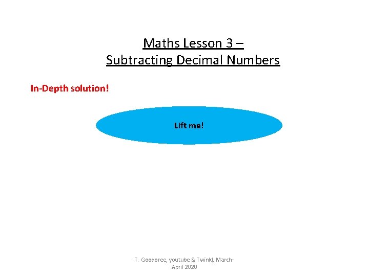 Maths Lesson 3 – Subtracting Decimal Numbers In-Depth solution! me! £ 2. 76 was