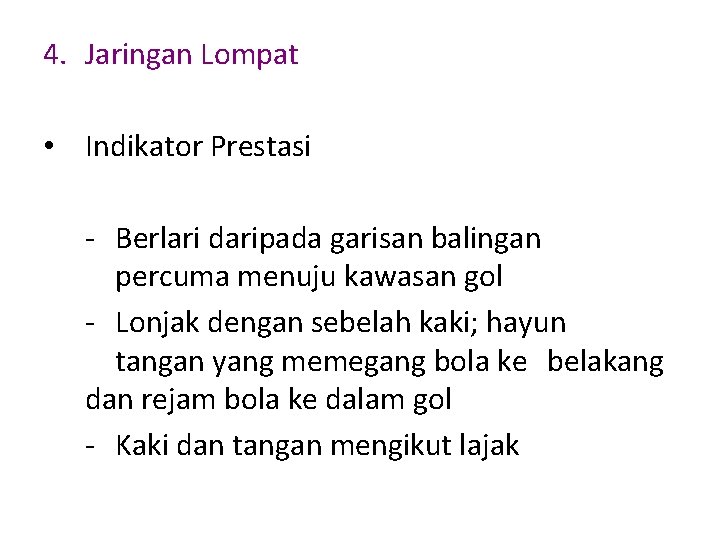 4. Jaringan Lompat • Indikator Prestasi - Berlari daripada garisan balingan percuma menuju kawasan