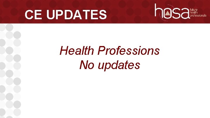 CE UPDATES Health Professions No updates 