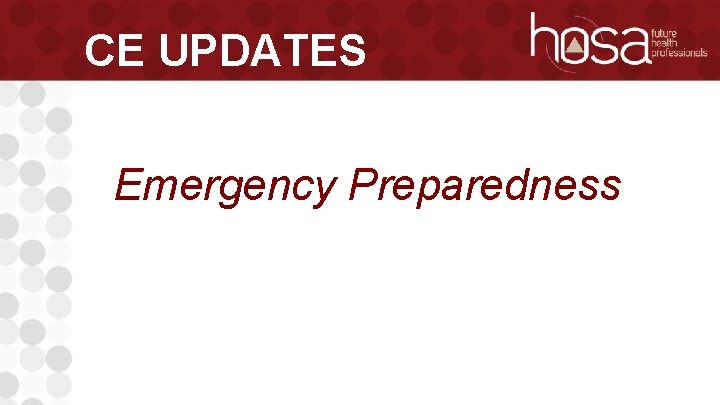 CE UPDATES Emergency Preparedness 