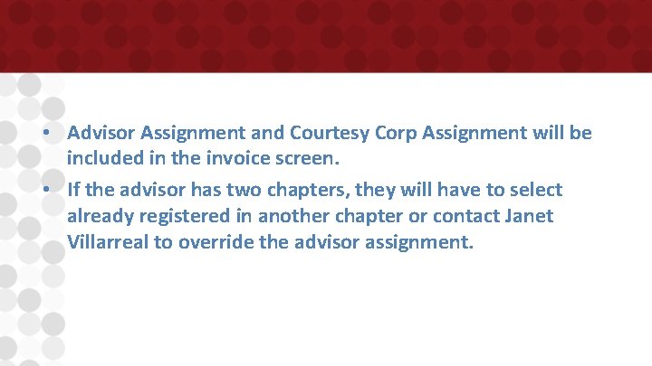  • Advisor Assignment and Courtesy Corp Assignment will be included in the invoice