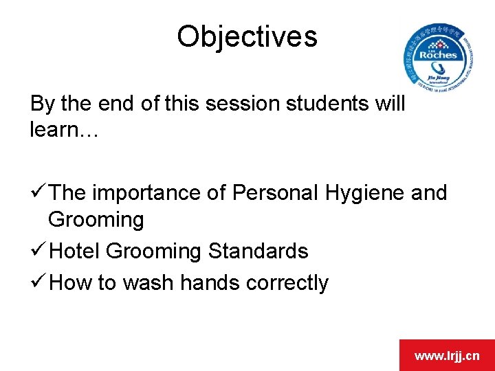 Objectives By the end of this session students will learn… ü The importance of
