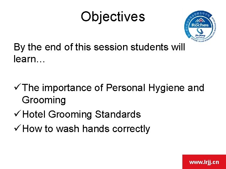Personal Hygiene Grooming www lrjj cn Objectives By