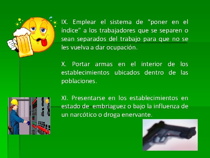 IX. Emplear el sistema de “poner en el índice” a los trabajadores que se