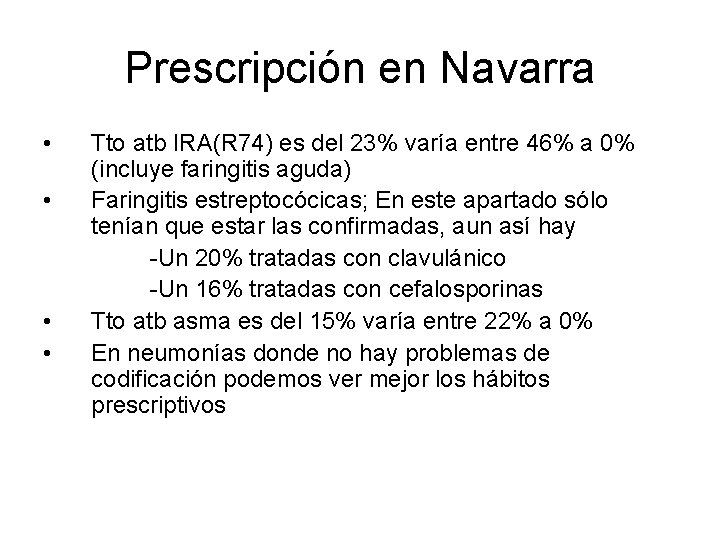 Prescripción en Navarra • • Tto atb IRA(R 74) es del 23% varía entre