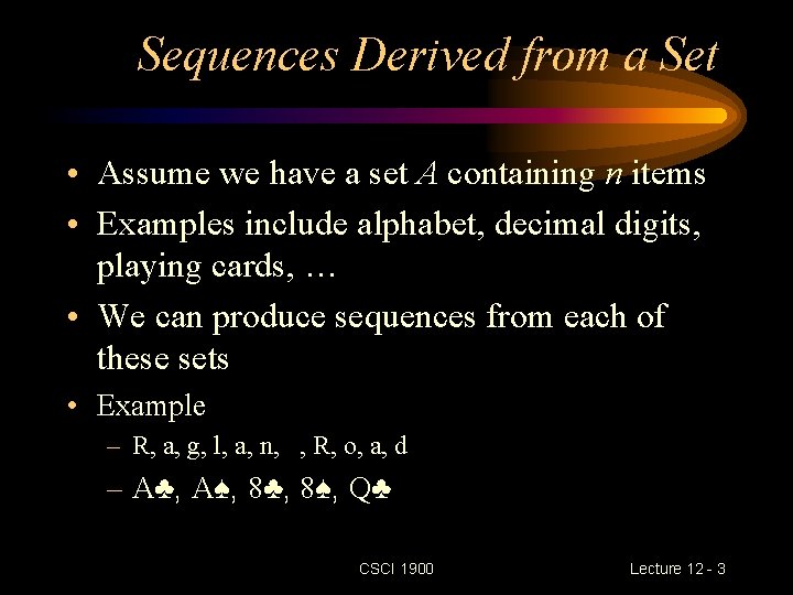 Sequences Derived from a Set • Assume we have a set A containing n