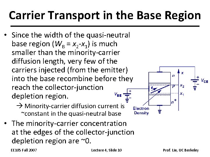 Carrier Transport in the Base Region • Since the width of the quasi-neutral base