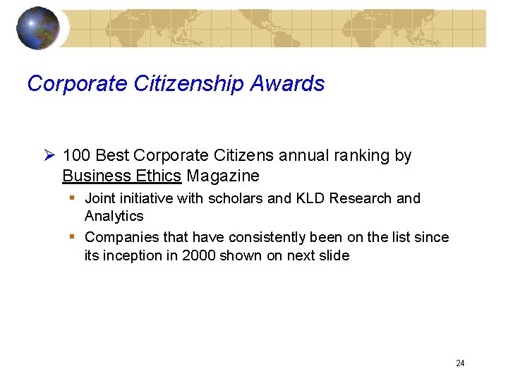 Corporate Citizenship Awards Ø 100 Best Corporate Citizens annual ranking by Business Ethics Magazine