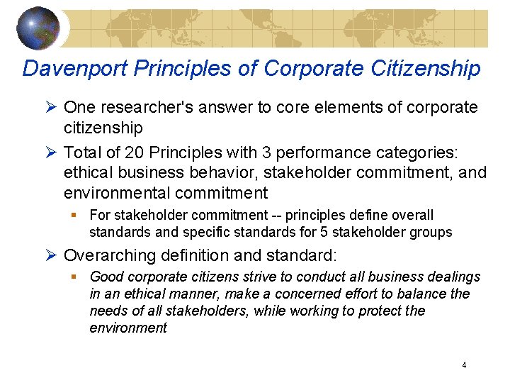 Davenport Principles of Corporate Citizenship Ø One researcher's answer to core elements of corporate