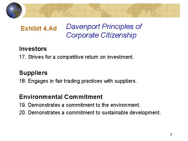 Exhibit 4. Ad Davenport Principles of Corporate Citizenship Investors 17. Strives for a competitive