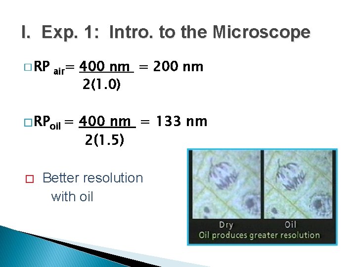 I. Exp. 1: Intro. to the Microscope � RP air= 400 nm = 200