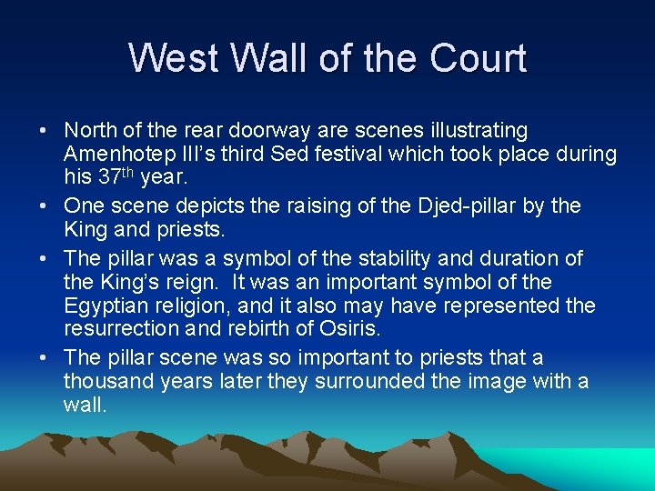 West Wall of the Court • North of the rear doorway are scenes illustrating