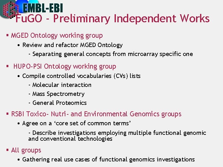 Fu. GO - Preliminary Independent Works § MGED Ontology working group • Review and