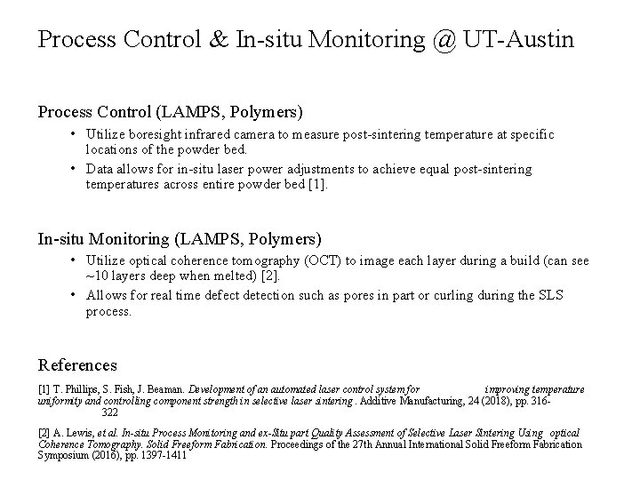 Process Control & In-situ Monitoring @ UT-Austin Process Control (LAMPS, Polymers) • Utilize boresight