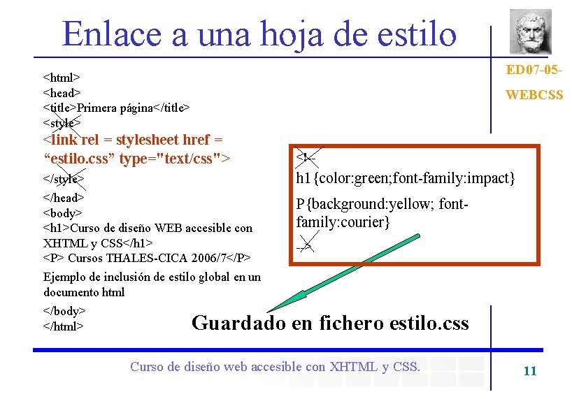 Enlace a una hoja de estilo ED 07 -05 - <html> <head> <title>Primera página</title>