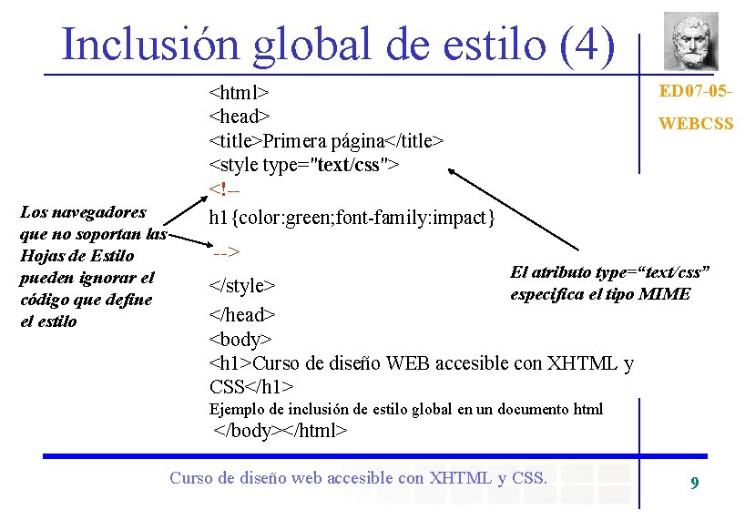 Inclusión global de estilo (4) Los navegadores que no soportan las Hojas de Estilo