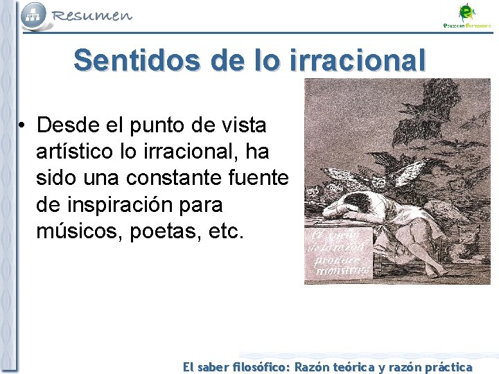 Sentidos de lo irracional • Desde el punto de vista artístico lo irracional, ha