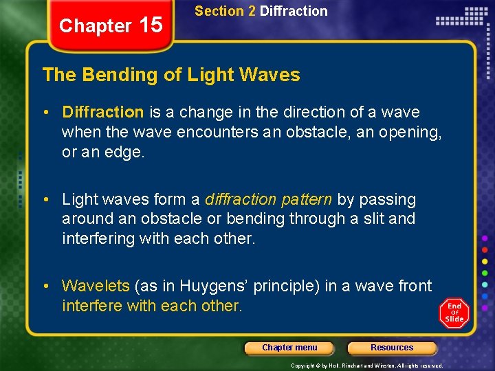 Chapter 15 Section 2 Diffraction The Bending of Light Waves • Diffraction is a