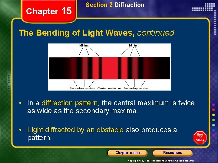 Chapter 15 Section 2 Diffraction The Bending of Light Waves, continued • In a