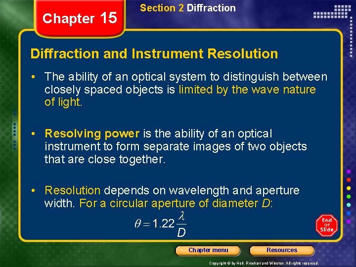Chapter 15 Section 2 Diffraction and Instrument Resolution • The ability of an optical