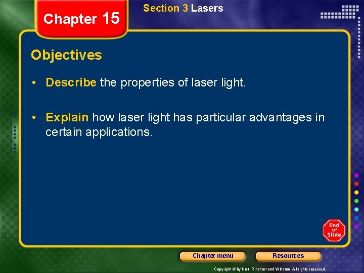 Chapter 15 Section 3 Lasers Objectives • Describe the properties of laser light. •