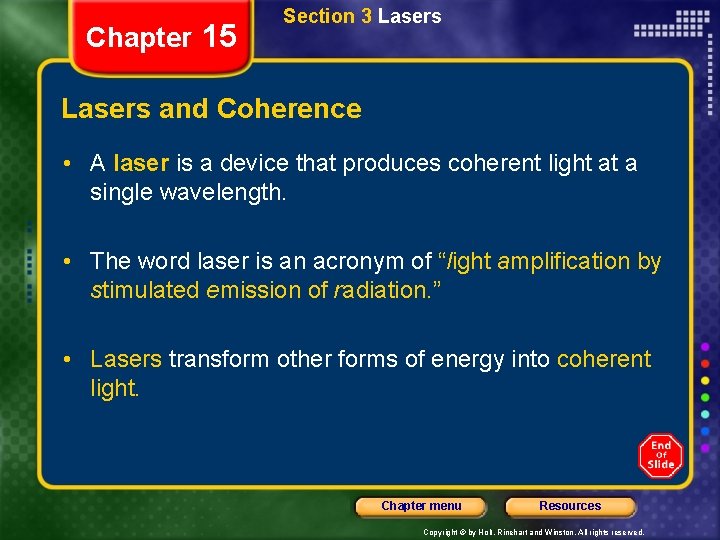 Chapter 15 Section 3 Lasers and Coherence • A laser is a device that