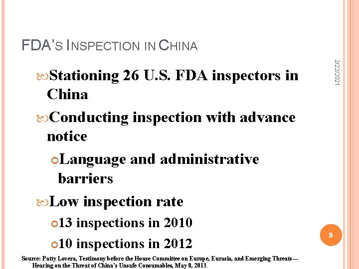 FDA’S INSPECTION IN CHINA 2/22/2021 Stationing 26 U. S. FDA inspectors in China Conducting