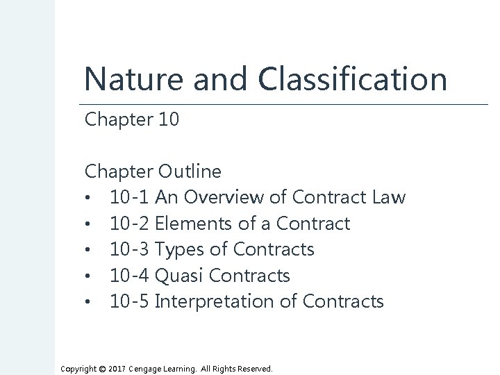 Nature and Classification Chapter 10 Chapter Outline • 10 -1 An Overview of Contract