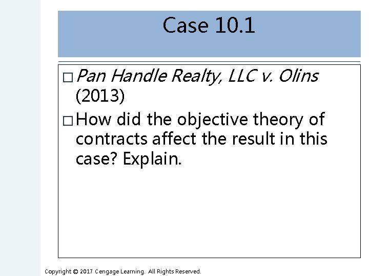 Case 10. 1 � Pan Handle Realty, LLC v. Olins (2013) � How did