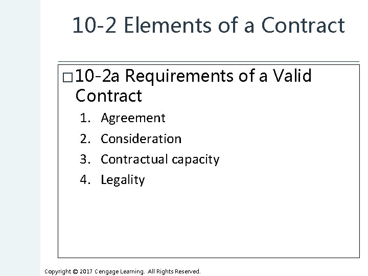 10 -2 Elements of a Contract � 10 -2 a Requirements of a Valid