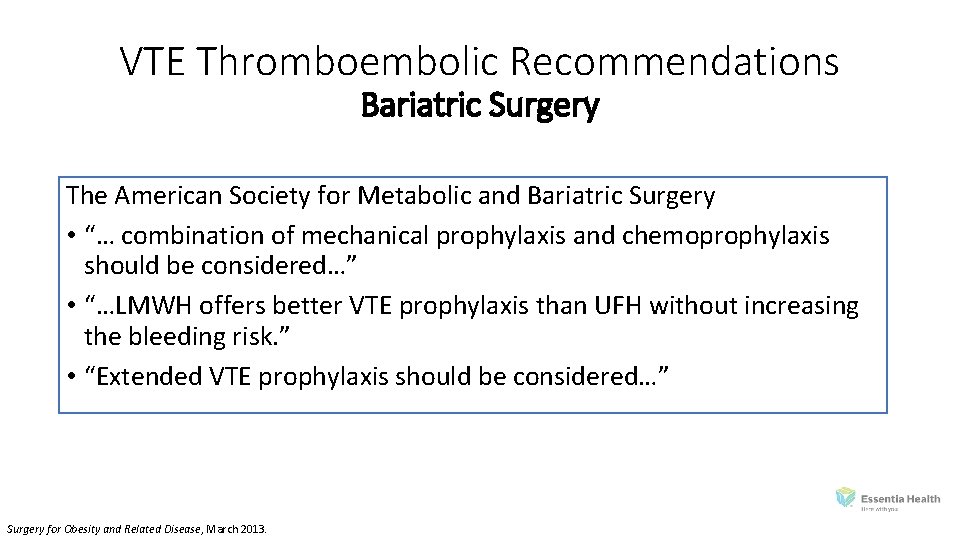 VTE Thromboembolic Recommendations Bariatric Surgery The American Society for Metabolic and Bariatric Surgery •