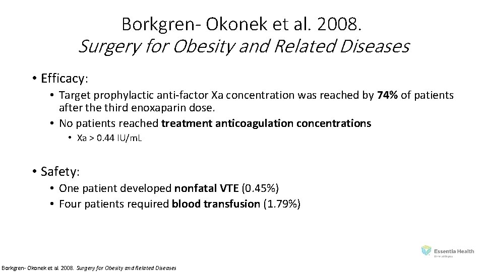 Borkgren- Okonek et al. 2008. Surgery for Obesity and Related Diseases • Efficacy: •