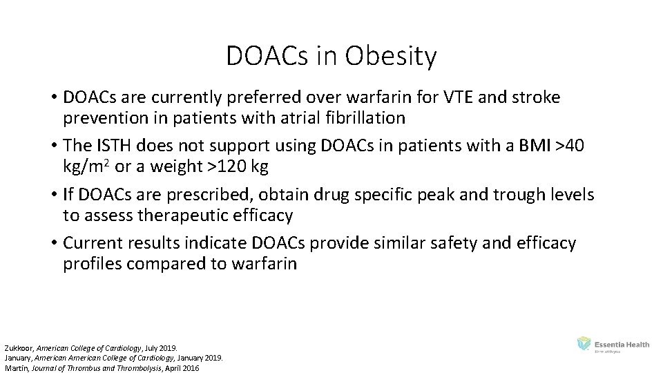 DOACs in Obesity • DOACs are currently preferred over warfarin for VTE and stroke