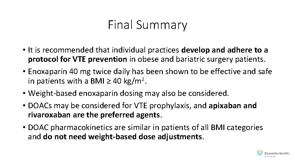 Final Summary • It is recommended that individual practices develop and adhere to a