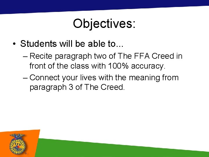 Objectives: • Students will be able to. . . – Recite paragraph two of