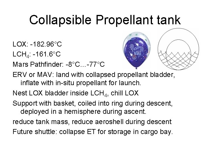 Collapsible Propellant tank LOX: -182. 96°C LCH 4: -161. 6°C Mars Pathfinder: -8°C…-77°C ERV