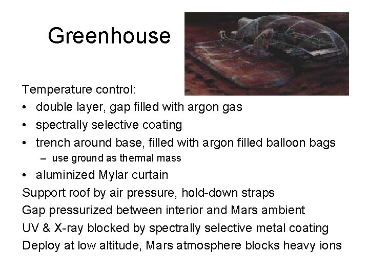 Greenhouse Temperature control: • double layer, gap filled with argon gas • spectrally selective