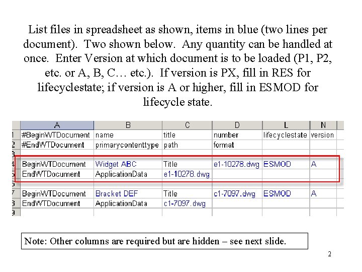 List files in spreadsheet as shown, items in blue (two lines per document). Two