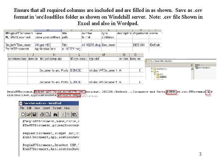 Ensure that all required columns are included and are filled in as shown. Save